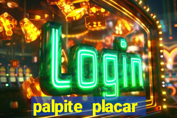 palpite placar exato de hoje